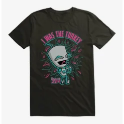 Best Sale π Invader Zim I Was The Turkey T-Shirt β